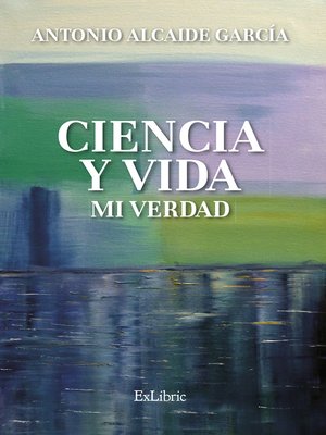 cover image of Ciencia y vida. Mi verdad
